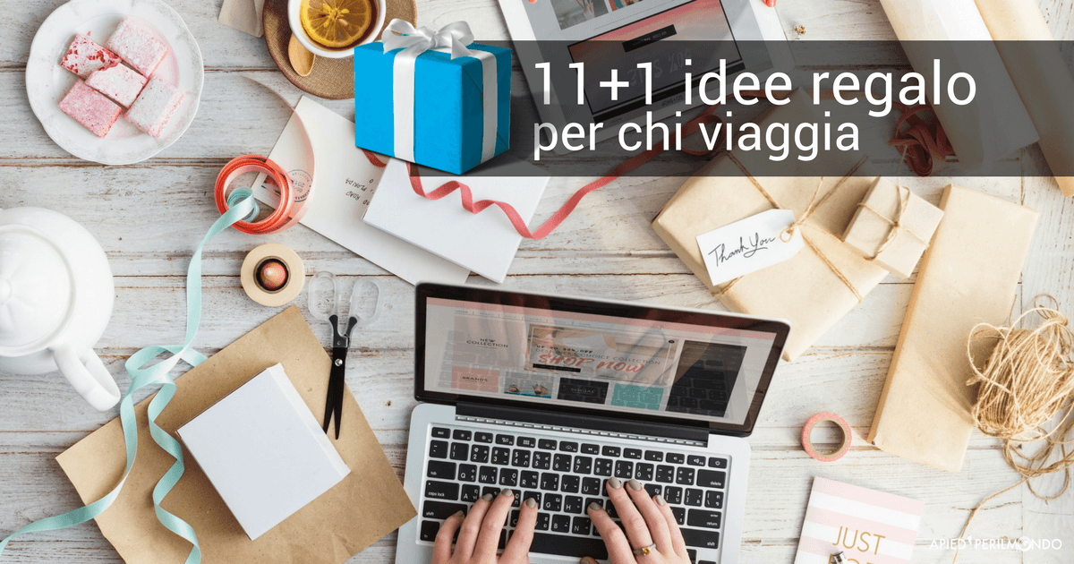 11+1 Idee regalo per chi viaggia