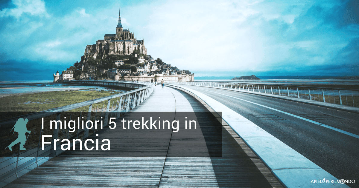 I migliori 5 trekking in Francia